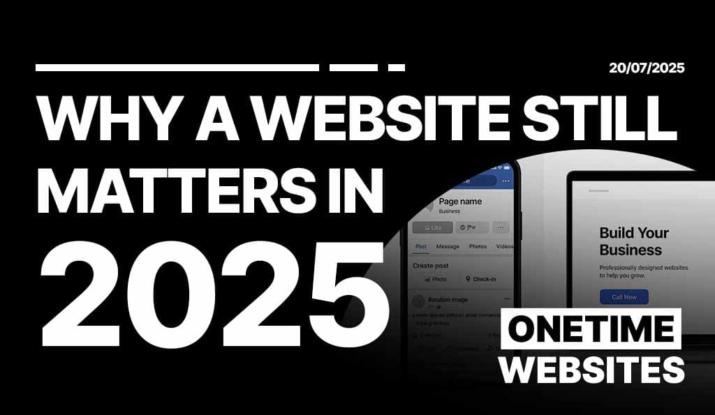 Why a Website Still Matters in 2025